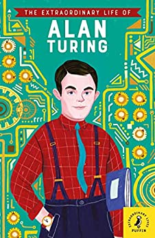 Book Review : The Extraordinary Life of Alan&nbsp;Turing