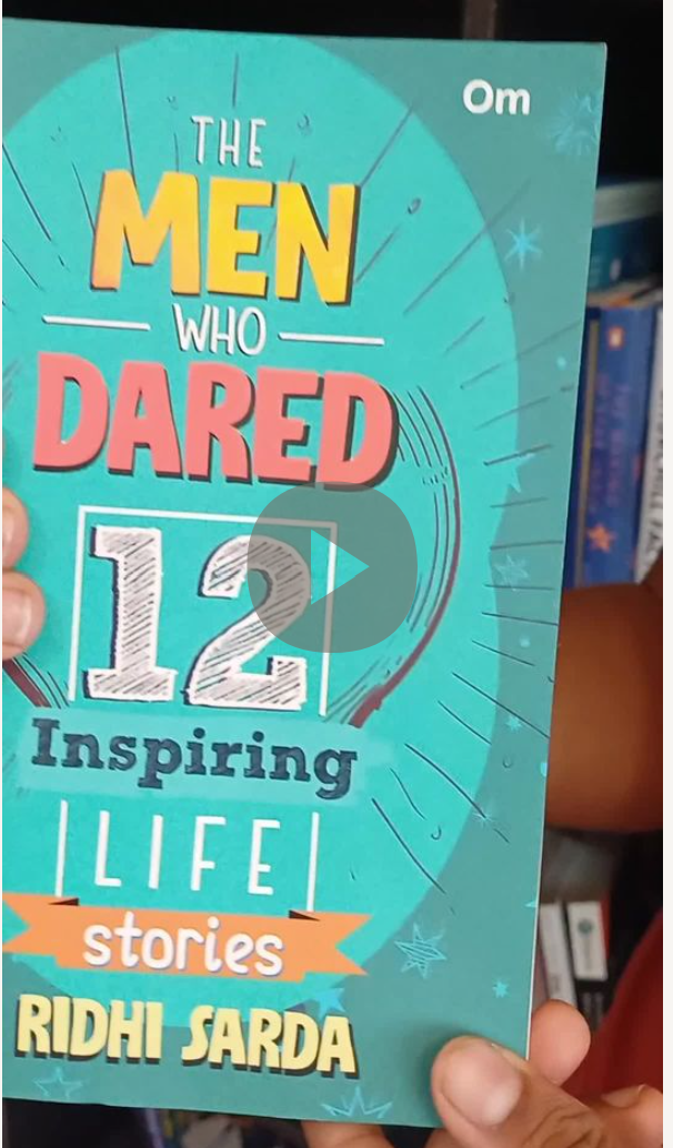 Book Review : The Men Who Dared – 12 Inspiring Life&nbsp;Stories